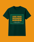 Love Your Neighborhood T-Shirt
